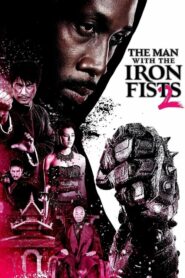 The Man with the Iron Fists 2 ดูหนังออนไลน์ใหม่ (รออัพหนัง)