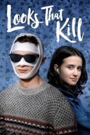 ดูหนังออนไลน์ Looks That Kill (2020) มองที่หน้า รักที่ใจ พากย์ไทย (No link)