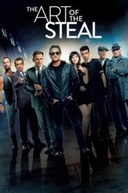ดูหนังเรื่อง The Art Of The Steal ขบวนการโจรปล้นเหนือเมฆ (2013)