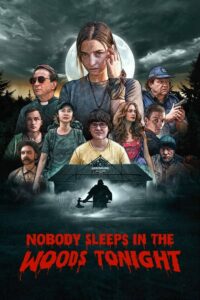 Nobody Sleeps In The Woods Tonight คืนผวาป่าไร้เงา (2020) ดูหนังออนไลน์สนุกๆฟรี