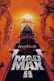 ดูหนังออรไลน์ Mad Max 2 The Road Warrior แมด แม็กซ์ ภาค 2 (1981)
