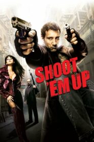 ดูหนังออนไลน์เรื่อง Shoot ‘Em Up ยิงแม่งเลย (2007) เต็มเรื่อง