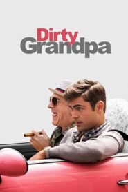 ดูหนังออนไลน์เรื่อง Dirty Grandpa เอ๊า จริงป๊ะปู่ (2016) พากย์ไทย