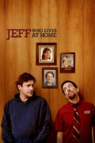 ดูหนังออนไลน์ฟรี Jeff Who Lives At Home เจฟฟ์ หนุ่มใหญ่หัวใจเพิ่งโต (2011)