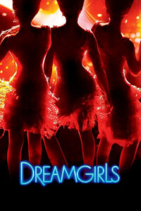 ดูหนังออนไลน์เรื่อง Dreamgirls ดรีมเกิร์ลส (2006) พากย์ไทย