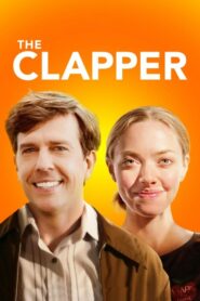 ดูหนังออนไลน์เรื่อง The Clapper (2017) บรรยายไทย เต็มเรื่อง