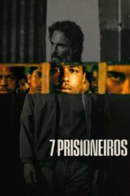 ดูหนังออนไลน์เรื่อง 7 Prisoners 7 นักโทษ (2021)เต็มเรื่อง Full hd