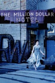 ดูหนังเรื่อง The Million Dollar Hotel ปมฆ่าปริศนาพันล้าน (2000)