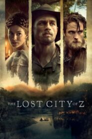 ดูหนังเรื่อง The Lost City Of Z นครลับที่สาบสูญ (2016)
