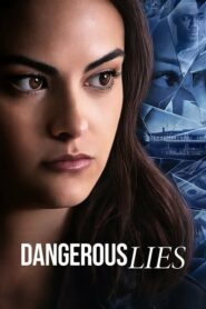 Dangerous Lies ลวง คร่า ฆาต (2020) หนังฟรีออนไลน์เสียงชัด