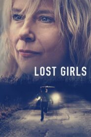 ดูหนังออนไลน์เรื่อง Lost Girls เด็กสาวที่สาบสูญ (2020) เต็มเรื่อง
