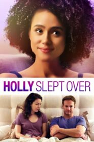 Holly Slept Over ฮอลลี่คนชอบนอน (2020) เต็มเรื่องภาพคมชัด