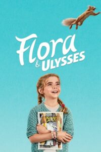 ดูหนังออนไลน์เรื่อง Flora And Ulysses (2021) บรรยายไทย Full HD