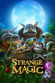 ดูหนังออนไลน์เรื่อง Strange Magic มนตร์มหัศจรรย์ (2015) เต็มเรื่อง
