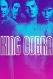 King Cobra คิง คอบร้า เปลื้องผ้าให้ฉาวโลก (2016) ดูหนังฟรี