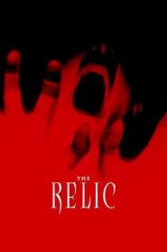 The Relic เดอะ เรลิค นรกเดินดิน (1997) ดูหนังออนไลน์เต็มเรื่อง