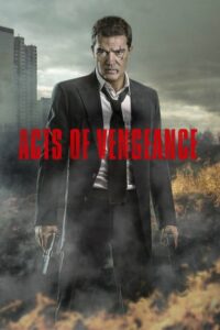 Acts Of Vengeance (2017) ดูหนังออนไลน์เต็มเรื่อง Full HD