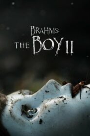 Brahms The Boy II ตุ๊กตาซ่อนผี 2 (2020) ดูหนังสยองขวัญลึกลับเกี่ยวกับตุ๊กตา