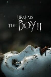 Brahms The Boy II ตุ๊กตาซ่อนผี 2 (2020) ดูหนังสยองขวัญลึกลับเกี่ยวกับตุ๊กตา