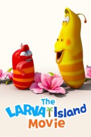The Larva Island Movie ลาร์วาผจญภัยบนเกาะหรรษา (2020) ดูหนังฟรี