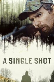 A Single Shot (2013) ดูหนังชีวิตแนวระทึกขวัญฟรีไม่มีกระตุก