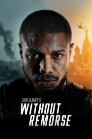 Tom Clancy’s Without Remorse ลบรอยแค้น (2021) ดูหนังบู๊สนุกๆ