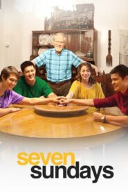 Seven Sundays เจ็ดอาทิตย์ (2017)ดูหนังครอบครัวดราม่าคอมเมดี้