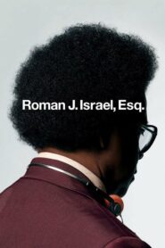 Roman J. Israel Esq. (2017) ดูหนังชีวิตของทนายความ