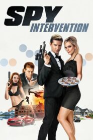 Spy Intervention (2020) ดูหนังบู๊ผจญภัยแนวสายลับ