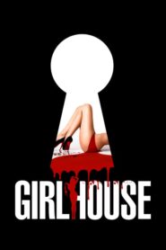 Girl House เกิร์ลเฮ้าส์ (2014) รีวิวและข้อมูลของภาพยนตร์