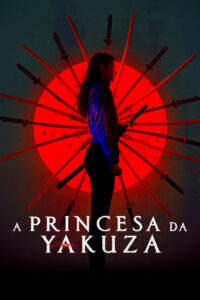 Yakuza Princess สวยยากูซ่า (2021) รีวิวความประทับใจของเรื่อง