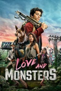 Love And Monsters (2020) ดูหนังสนุกและรีวิวแบบระทึกขวัญ