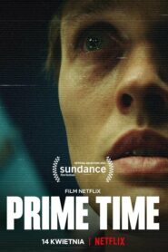 Prime Time ไพรม์ไทม์ (2021) รีวิวภาพยนตร์ที่ไม่ควรพลาด