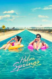 Palm Springs (2020) รีวิวสาระและความสนุกที่คุณไม่ควรพลาด