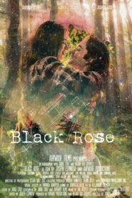 Black Rose กุหลาบสีดำ (2023) ดูหนังเกี่ยวกับสมาคมลับ