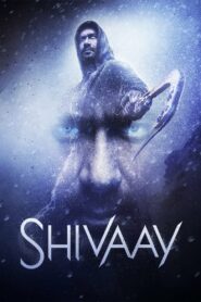 Shivaay ไต่ระห่ำล่าเดนนรก (2016) ดูหนังการผจญภัยที่ตื่นเต้น