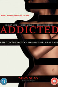 Addicted ปรารถนาอันตราย (2014) หนังดราม่าระทึกขวัญแนวอีโรติก